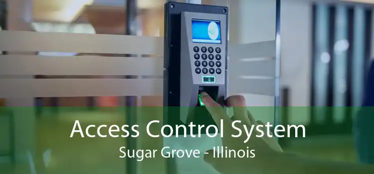 Access Control System Sugar Grove - Illinois