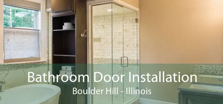 Bathroom Door Installation Boulder Hill - Illinois