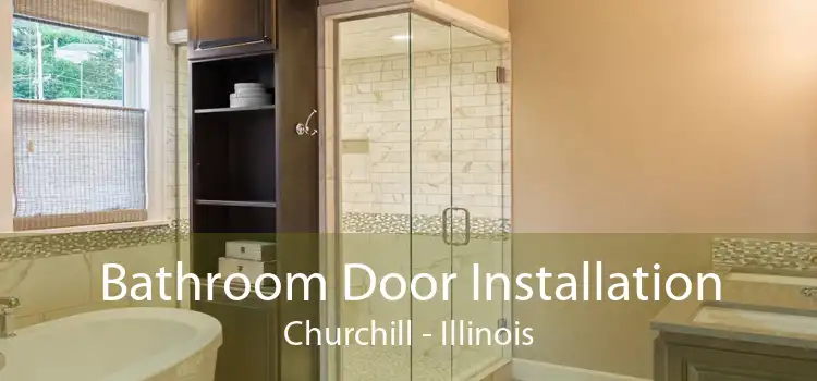 Bathroom Door Installation Churchill - Illinois