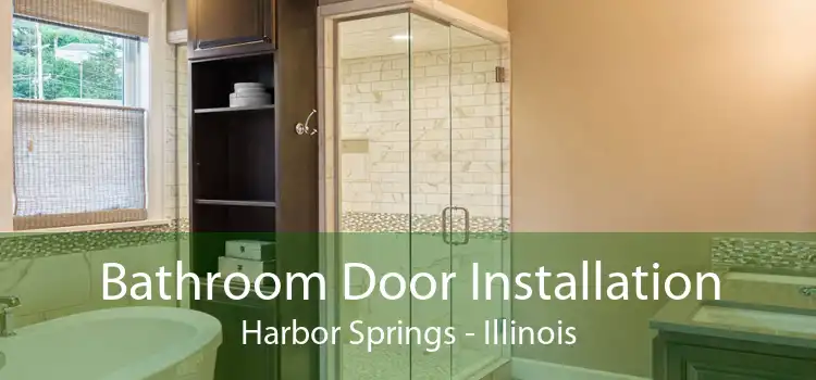 Bathroom Door Installation Harbor Springs - Illinois