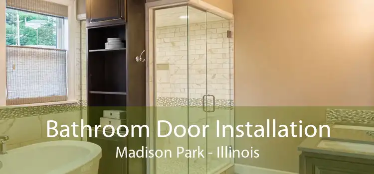 Bathroom Door Installation Madison Park - Illinois