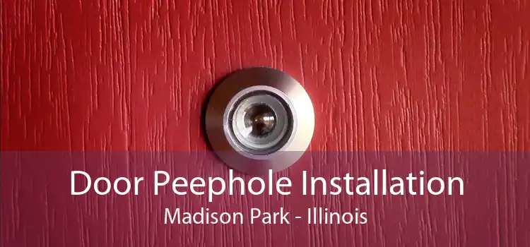 Door Peephole Installation Madison Park - Illinois