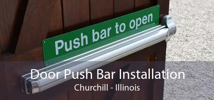 Door Push Bar Installation Churchill - Illinois