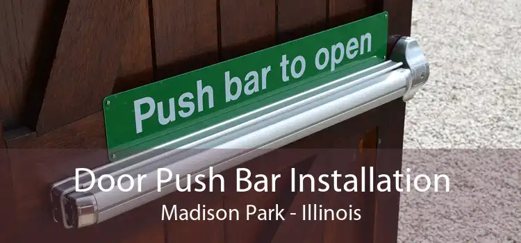 Door Push Bar Installation Madison Park - Illinois