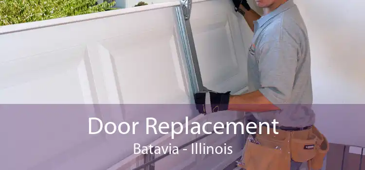 Door Replacement Batavia - Illinois