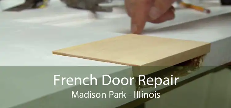 French Door Repair Madison Park - Illinois