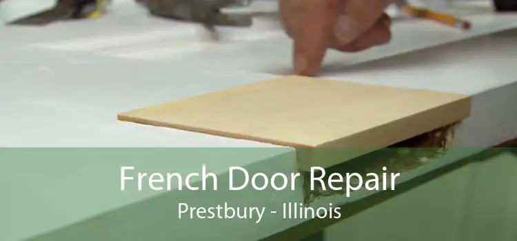 French Door Repair Prestbury - Illinois