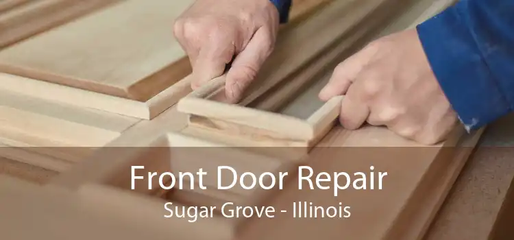 Front Door Repair Sugar Grove - Illinois