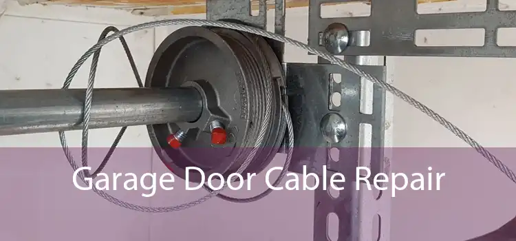 Garage Door Cable Repair 