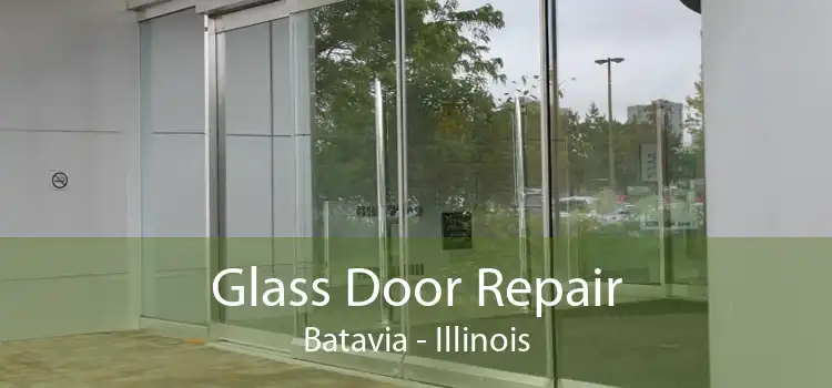 Glass Door Repair Batavia - Illinois