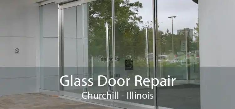 Glass Door Repair Churchill - Illinois