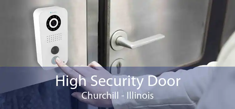 High Security Door Churchill - Illinois