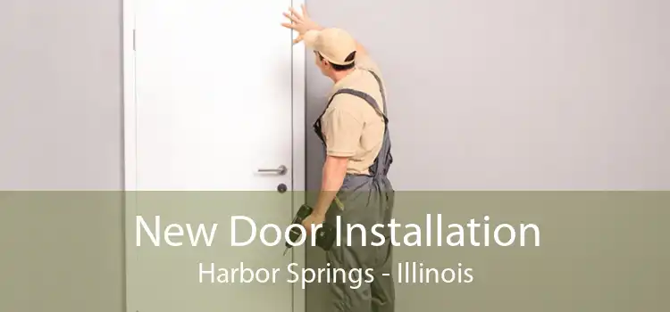 New Door Installation Harbor Springs - Illinois