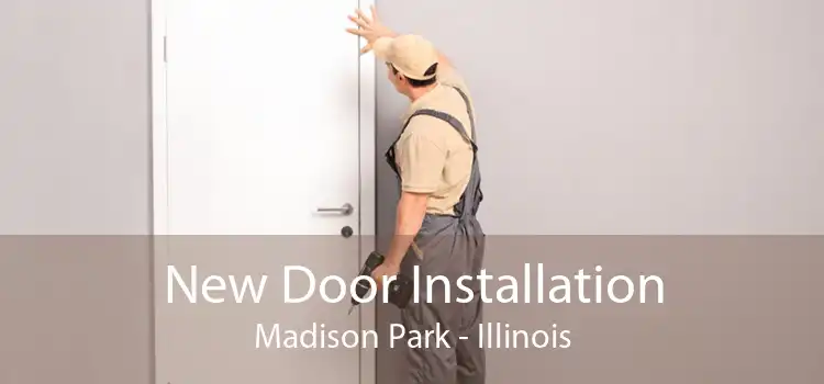 New Door Installation Madison Park - Illinois