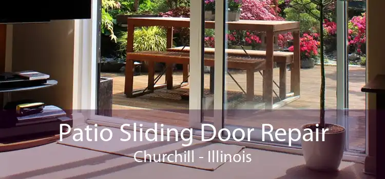 Patio Sliding Door Repair Churchill - Illinois