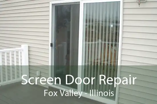 Screen Door Repair Fox Valley - Illinois