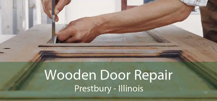 Wooden Door Repair Prestbury - Illinois